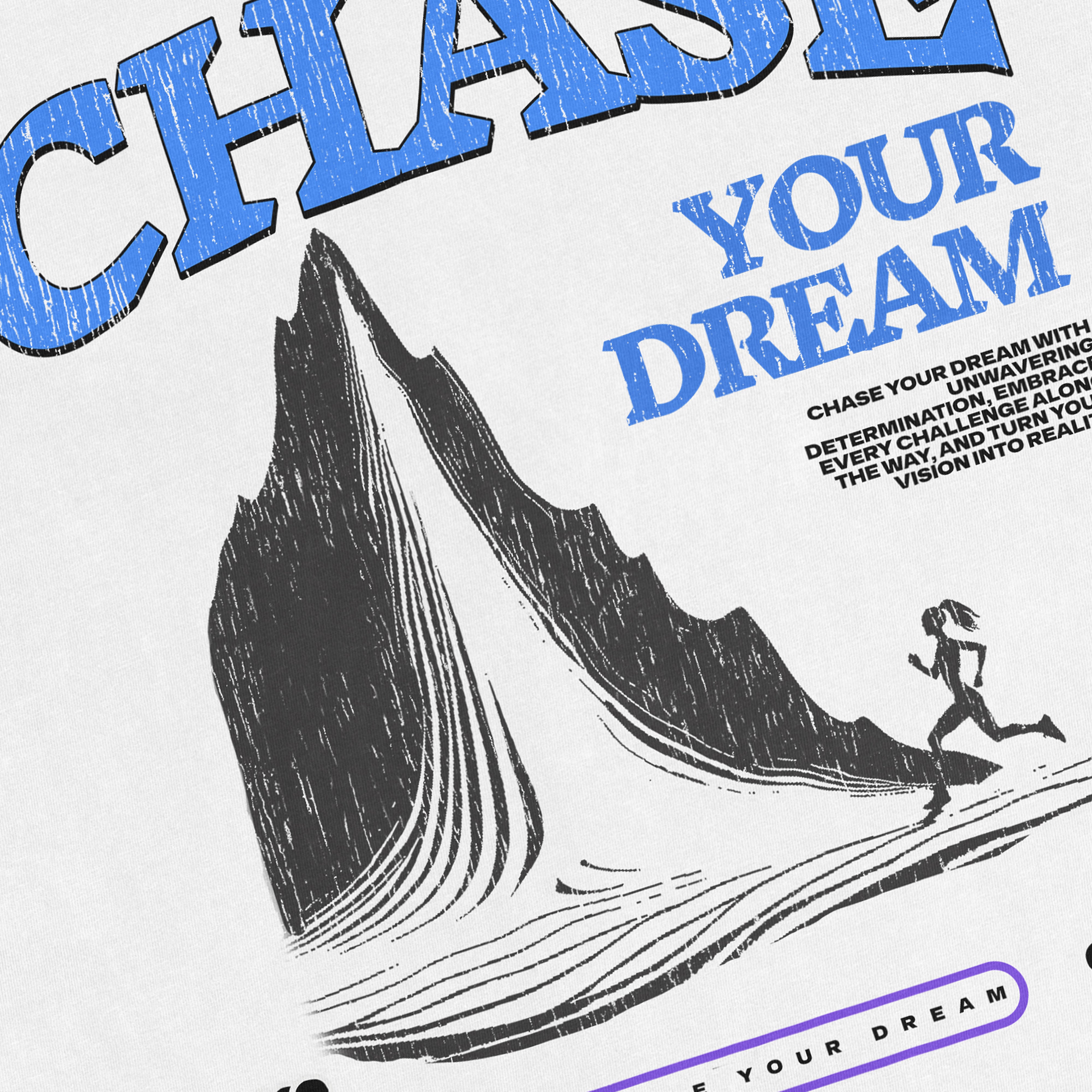 Chase Your Dream T-Shirt