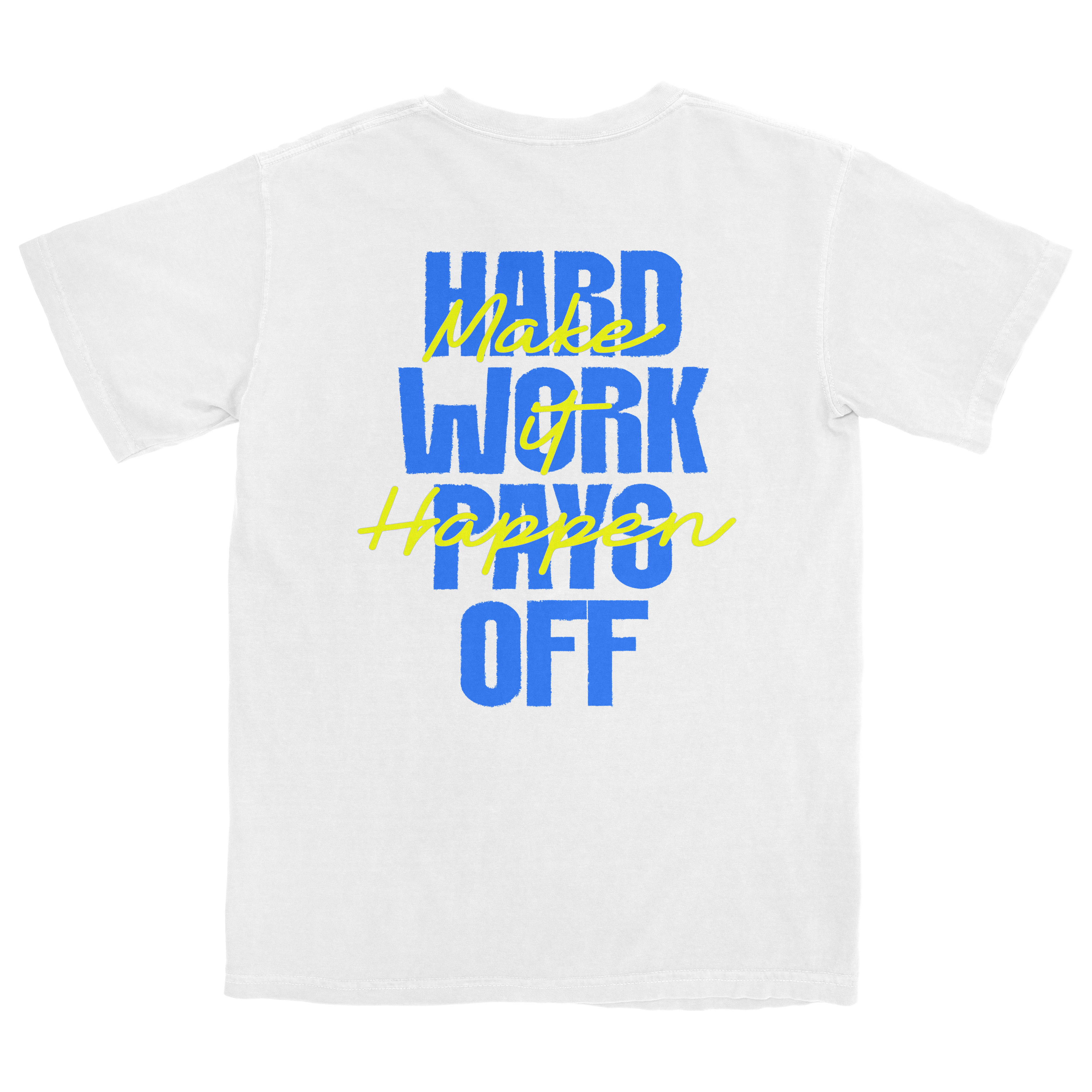 Hard Work Pays Off T-Shirt