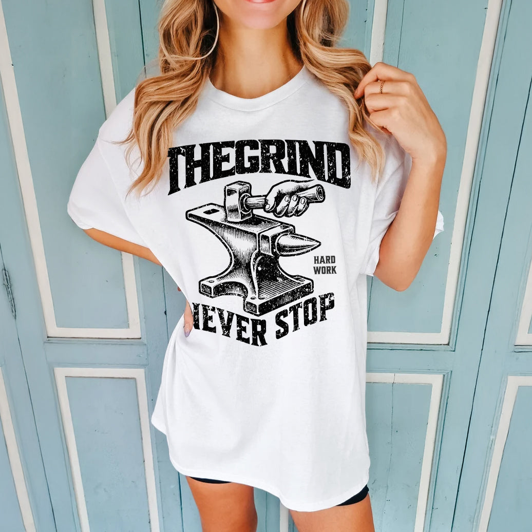 The Grind Never Stop T-shirt